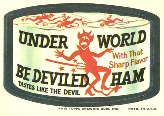 UNDER WORLD HAM. Under World Be Deviled Ham With That Sharp Flavor